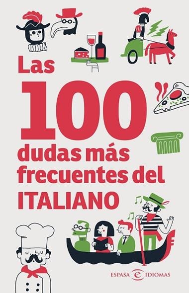 LAS 100 DUDAS MAS FRECUENTES DEL ITALIANO | 9788467081022 | ESPASA
