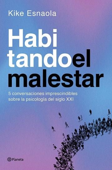 HABITANDO EL MALESTAR | 9788408318620 | KIKE ESNAOLA