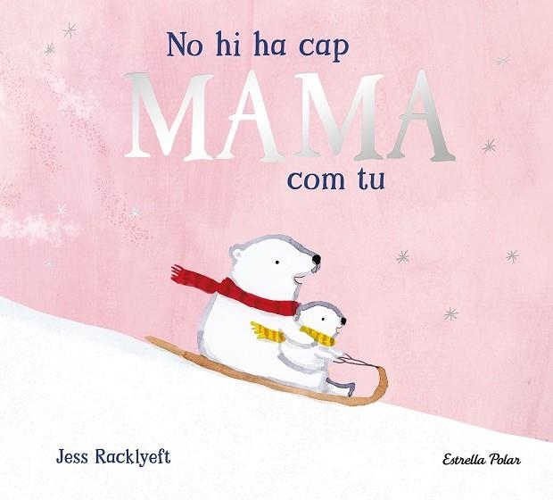 NO HI HA CAP MAMA COM TU | 9791387782825 | JESS RACKLYEFT