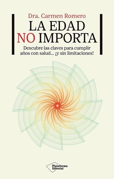 LA EDAD NO IMPORTA | 9791387813093 | DRA. CARMEN ROMERO
