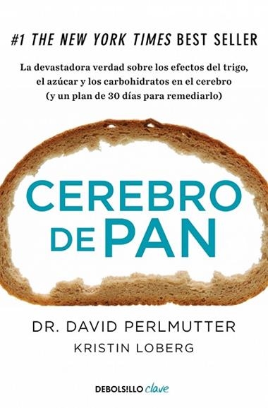 CEREBRO DE PAN | 9788466334686 | DR. DAVID PERLMUTTER & KRISTIN LOBERG