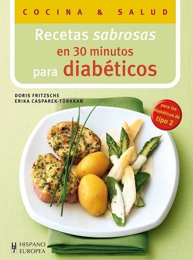RECETAS SABROSAS EN 30 MINUTOS PARA DIABETICOS | 9788425520372 | DORIS FRITZSCHE & ERIKA CASPAREK-TÜRKKAN