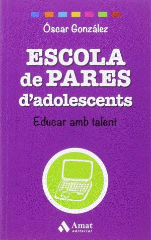 ESCOLA DE PARES D'ADOLESCENTS | 9788497358781 | OSCAR GONZALEZ