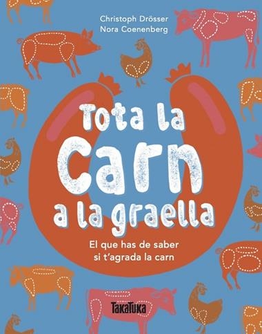 TOTA LA CARN A LA GRAELLA | 9791387718275 | CHRISTOPH DROSSER
