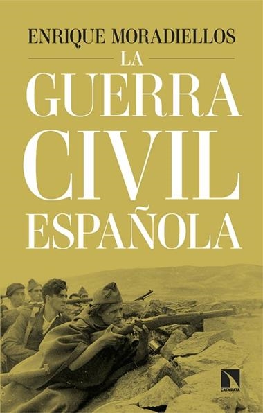 La guerra civil española | 9788410676022 | ENRIQUE MORADIELLOS
