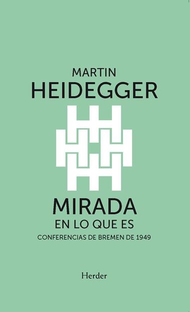MIRADA EN LO QUE ES | 9788425452567 | MARTIN HEIDEGGER