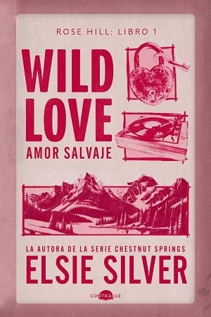 ROSE HILL 01 WILD LOVE AMOR SALVAJE | 9791387810658 | ELSIE SILVER