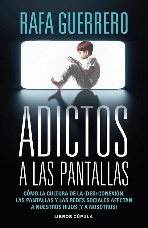 ADICTOS A LAS PANTALLAS | 9788448049089 | RAFA GUERRERO