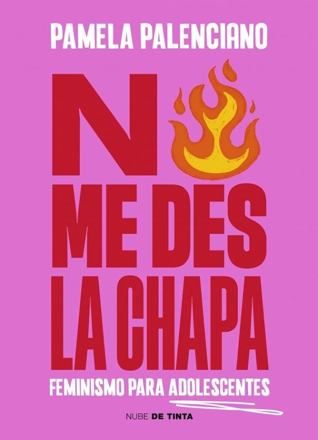 NO ME DES LA CHAPA | 9788419514783 | PAMELA PALENCIANO