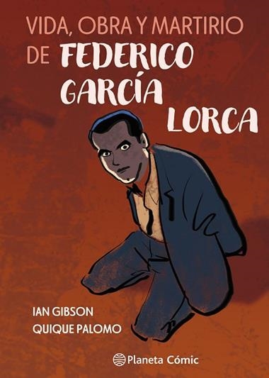 VIDA OBRA Y MARTIRIO DE FEDERICO GARCIA LORCA | 9791387921798 | IAN GIBSON & QUIQUE  PALOMO