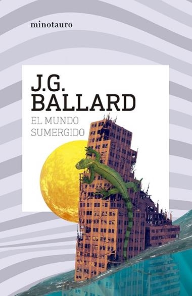 EL MUNDO SUMERGIDO | 9788445021538 | J. G. BALLARD