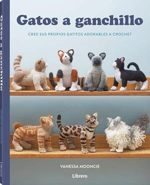 GATOS A GANCHILLO | 9789464992526 | VANESSA MOONCIE
