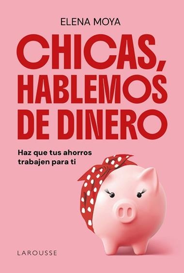 CHICAS HABLEMOS DE DINERO | 9791387520847 | ELENA MOYA
