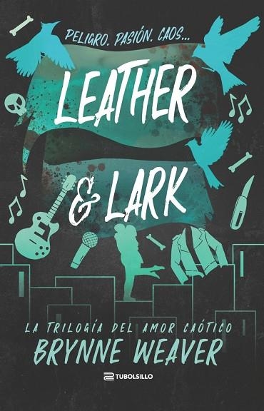 LA TRILOGIA DEL AMOR CAOTICO 02 LEATHER & LARK | 9791387739379 | BRYNNE WEAVER