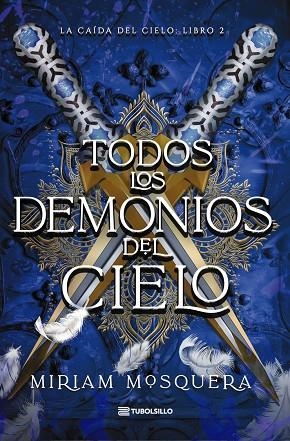 LA CAIDA DEL CIELO 02 TODOS LOS DEMONIOS DEL CIELO | 9791387739416 | MIRIAM MOSQUERA