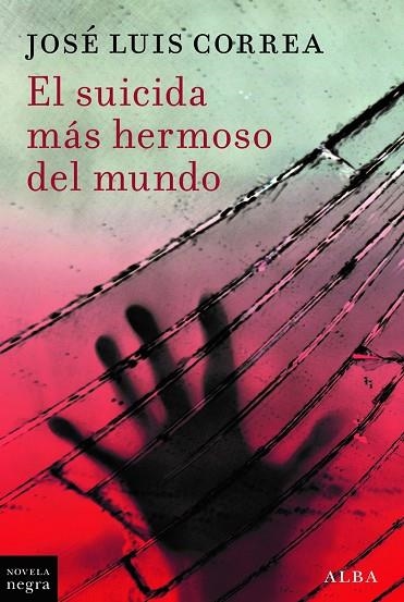 El Suicida mas hermoso del mundo | 9788411782555 | Jose Luis Correa