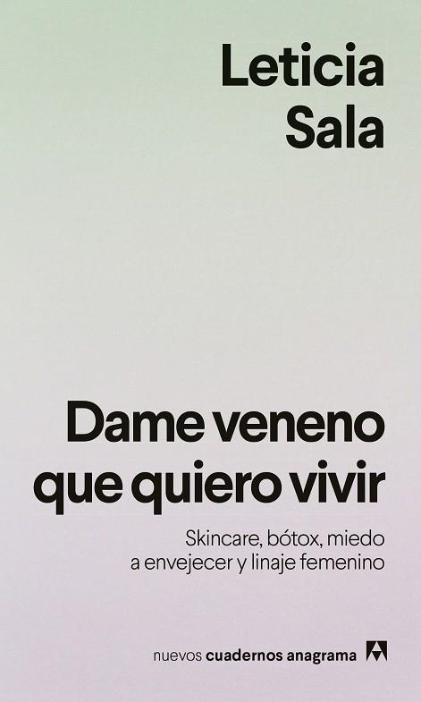 Dame veneno que quiero vivir | 9788433949615 | Leticia Sala