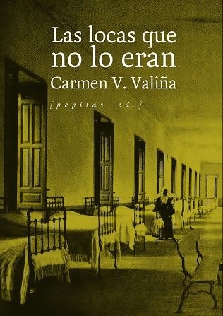 Las Locas que no lo eran | 9788410476479 | Carmen V. Valiña