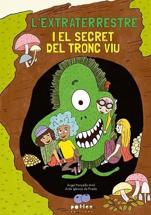 L'Extraterrestre i el secret del tronc viu | 9788410255371 | Angel Panyella & Aida Iglesias