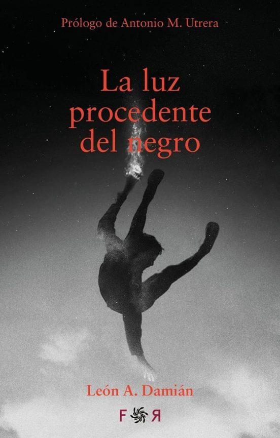 La luz procedente del negro | 9788412782882 | LEON A DAMIAN