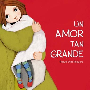 Un amor tan grande | 9791388132254 | RAQUEL DIAZ REGUERA