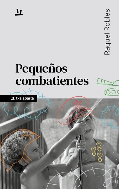 PEQUEÑOS COMBATIENTES | 9791388215001 | RAQUEL ROBLES