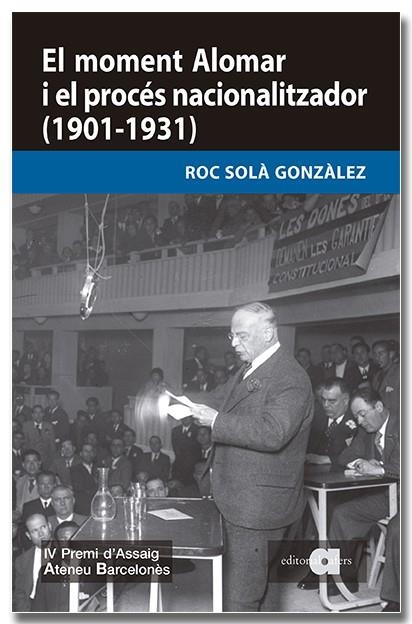 EL MOMENT ALOMAR I EL PROCES NACIONALITZADOR (1901-1931) | 9791387680275 | ROC SOLA GONZALEZ