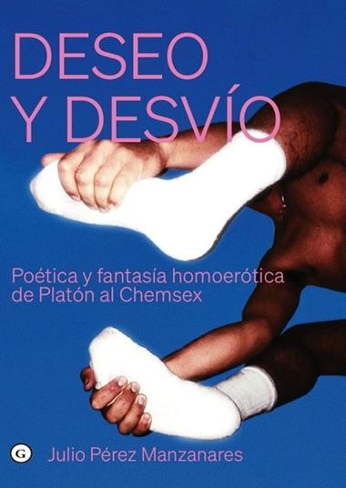 Deseo y desvio | 9791399189902 | JULIO PEREZ MANZANARES