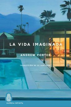 La vida imaginada | 9788412977240 | ANDREW PORTER