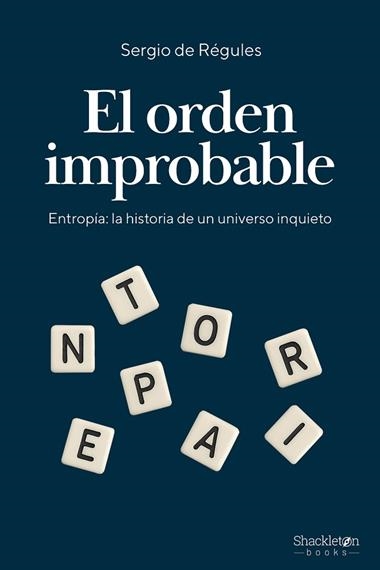 EL ORDEN IMPROBABLE | 9788413616315 | SERGIO DE REGULES