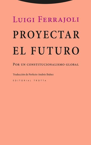 Proyectar el futuro | 9788413643595 | FERRAJOLI, LUIGI