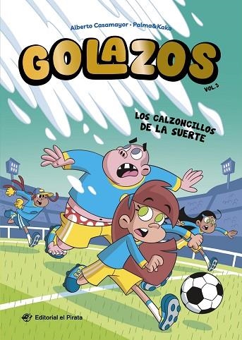 GOLAZOS 03 LOS CALZONCILLOS DE LA SUERTE | 9791387948009 | ALBERTO CASAMAYOR