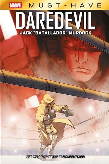 MARVEL MUST-HAVE DAREDEVIL JACK "BATALLADOR" MURDOCK | 9791370135089 | ZEB WELLS & CARMINE DI GIANDOMENICO