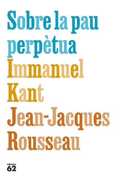 SOBRE LA PAU PERPETUA | 9788429783308 | IMMANUEL KANT & JEAN-JACQUES ROUSSEAU
