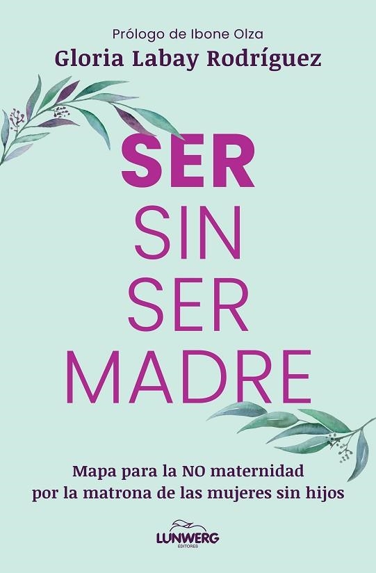 SER SIN SER MADRE | 9791387761899 | GLORIA LABAY RODRIGUEZ