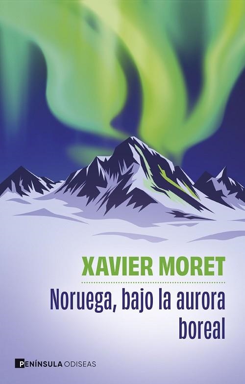 NORUEGA BAJO LA AURORA BOREAL | 9788411005098 | XAVIER MORET