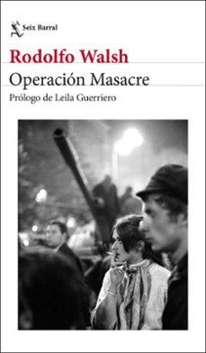 OPERACION MASACRE | 9788432249860 | RODOLFO WALSH