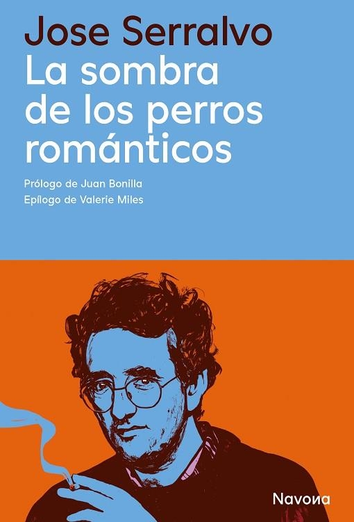 LA SOMBRA DE LOS PERROS ROMÁNTICOS | 9788410180918 | JOSE SERRALVO