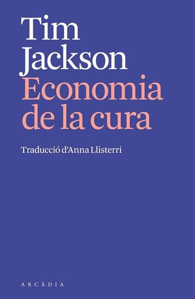 L'ECONOMIA DE LA CURA | 9791399136906 | TIM JACKSON