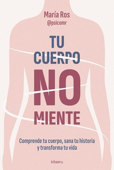 TU CUERPO NO MIENTE | 9788410428539 | MARIA ROS