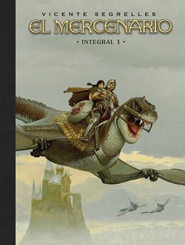 EL MERCENARIO INTEGRAL 01 | 9788467982015 | VICENTE SEGRELLES