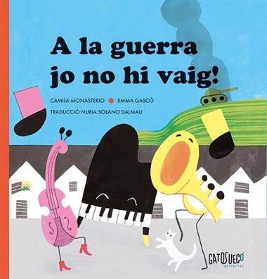 A LA GUERRA JO NO HI VAIG | 9791399105155 | Camila Monasterio