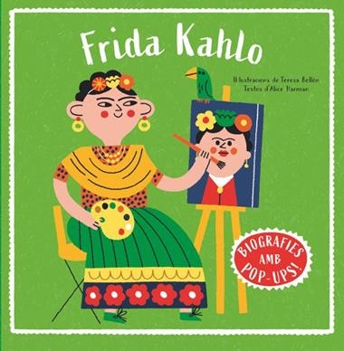 BIOGRAFIES D'ARTISTES EN POP-UP FRIDA KAHLO | 9788466160018 | ALICE HARMAN