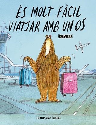 Es molt facil viatjar amb un os | 9791399071955 | Gusti