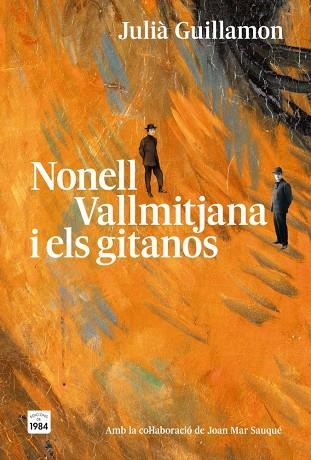 Nonell Vallmitjana i els gitanos | 9791387757304 | Julia Guillamon