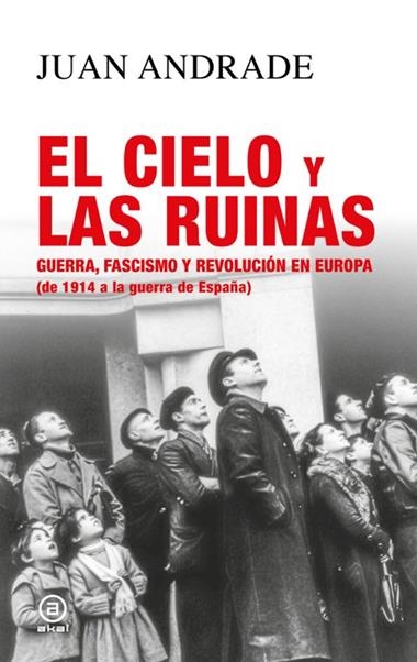 EL CIELO Y LAS RUINAS | 9788446058090 | JUAN ANDRADE