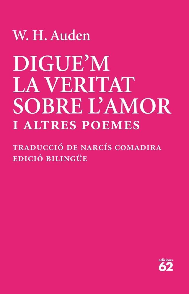 DIGUE'M LA VERITAT SOBRE L'AMOR | 9788429783513 | W H AUDEN