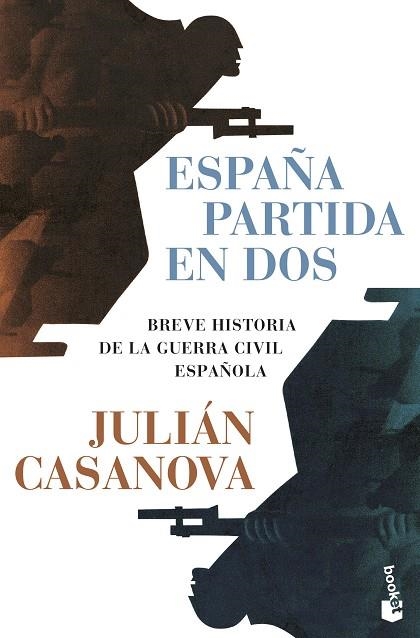 ESPAÑA PARTIDA EN DOS | 9788491998877 | JULIAN CASANOVA