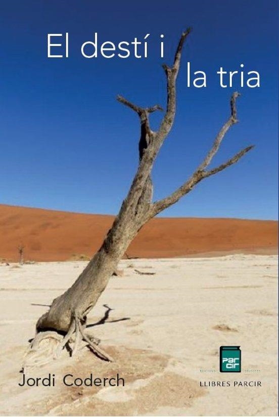 EL DESTI I LA TRIA | 9791388199189 | JORDI CODERCH DE LASSALETTA
