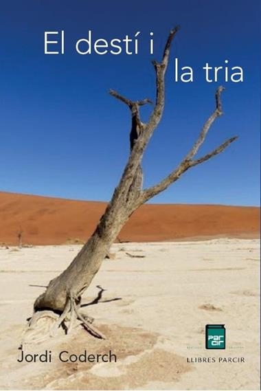 EL DESTI I LA TRIA | 9791388199189 | JORDI CODERCH DE LASSALETTA